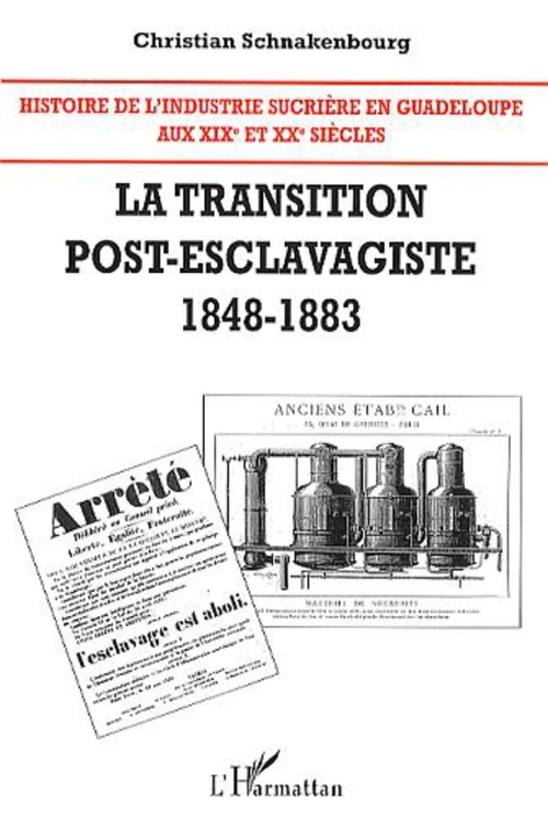 ebook cover of Histoire de l'industrie sucrière en Guadeloupe aux XIX° et XX° siècles, by Christian Schnakenbourg