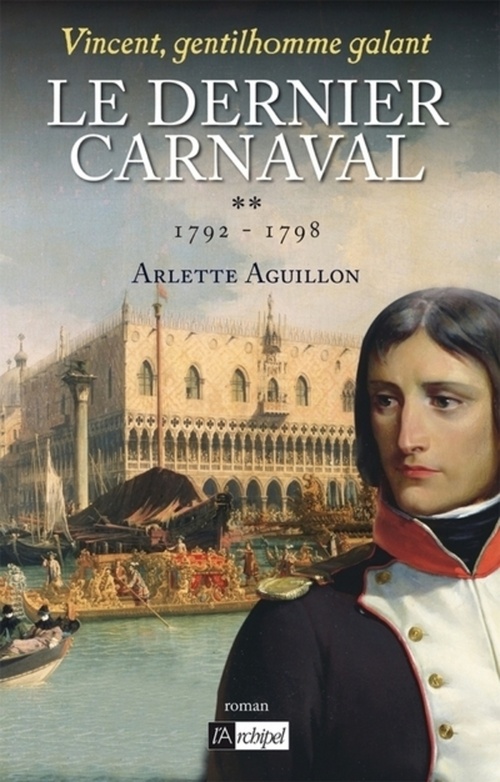ebook cover of Vincent, gentilhomme galant - Tome 2 Le dernier carnaval, by Arlette Aguillon