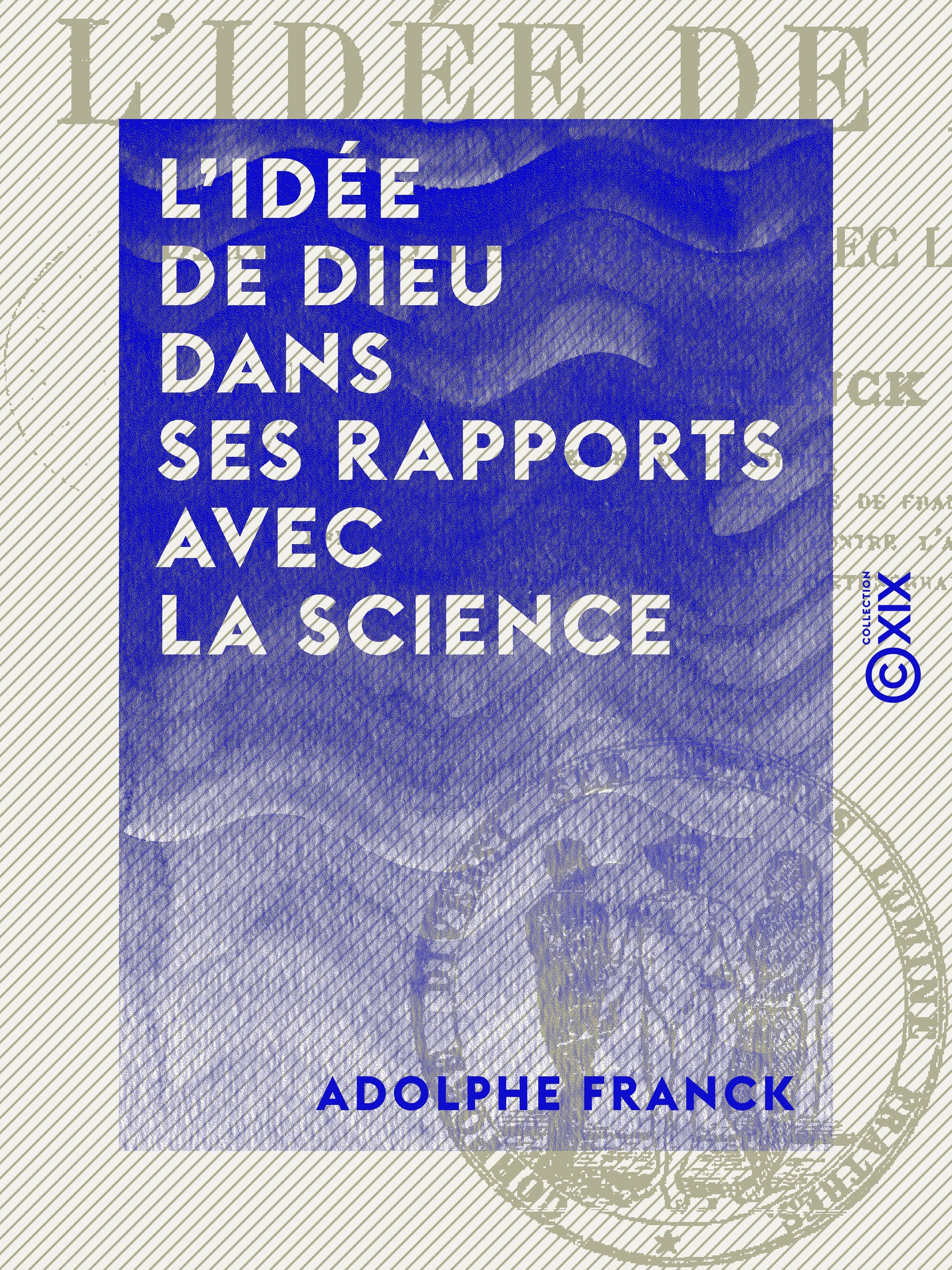 ebook cover of L'Idée de Dieu dans ses rapports avec la science, by Adolphe Franck