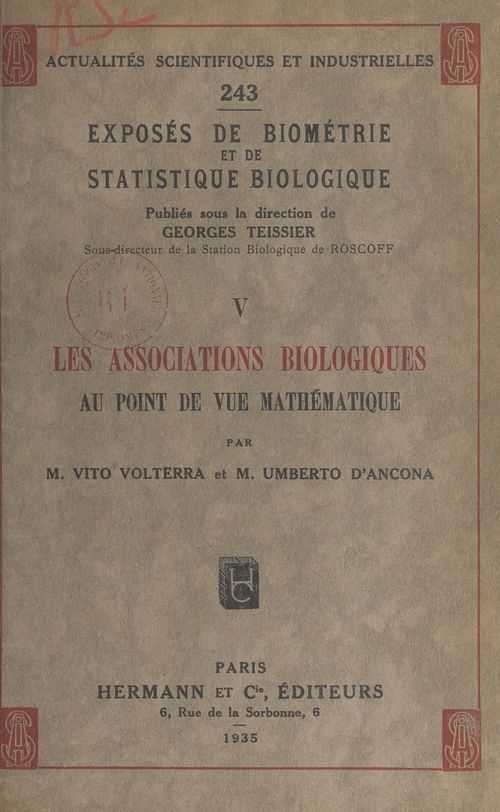 Couverture ebook de Exposés de biométrie et de statistique biologique (5). Les associations biologiques au point de vue mathématique, de Umberto D'Ancona, Vito Volterra