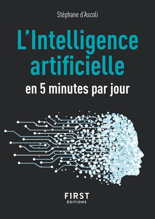 ebook cover of Petit Livre de L'Intelligence artificielle en 5 minutes par jour, by Stéphane d' Ascoli