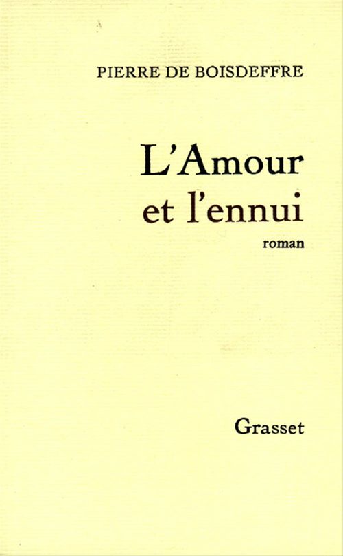 ebook cover of L'amour et l'ennui, by Pierre de Boisdeffre