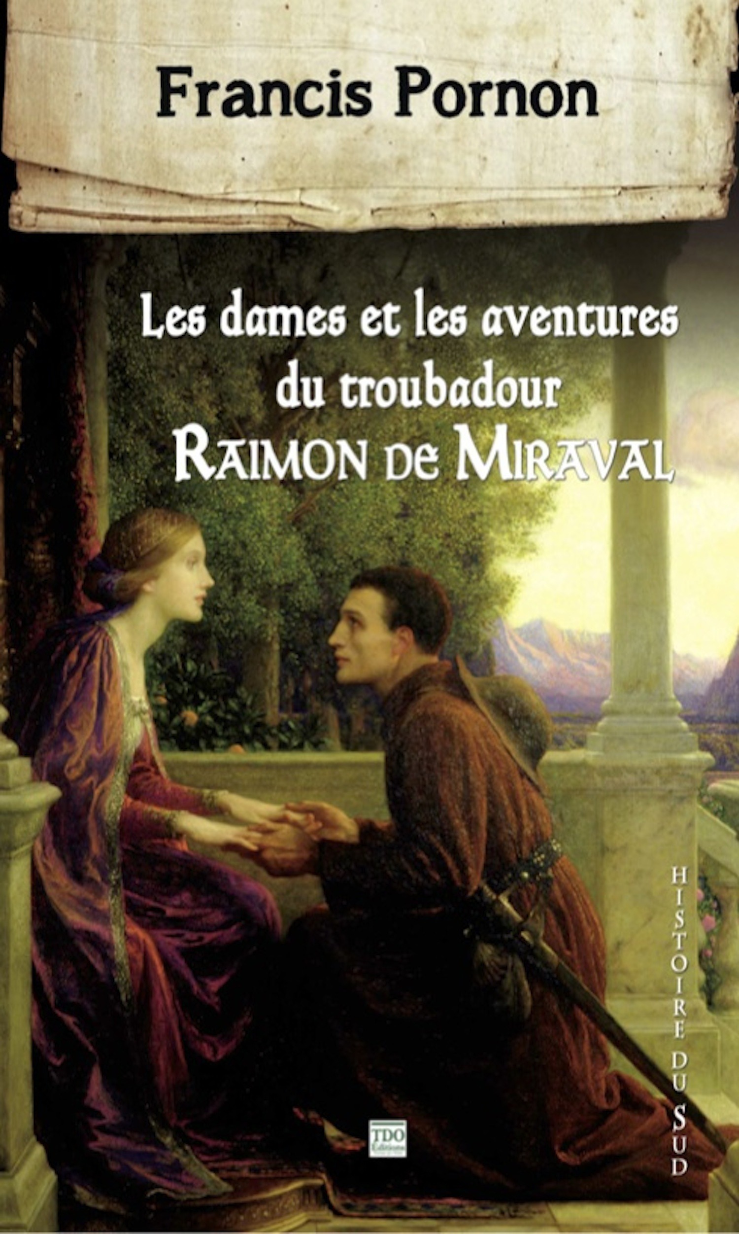 Couverture ebook de Les Dames et les aventures du troubadour Raimon de Miraval, de Francis Pornon