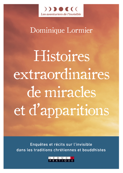 Couverture ebook de Histoires extraordinaires de miracles et d'apparitions, de Dominique Lormier
