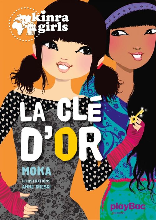 ebook cover of Kinra Girls - La clé d'or - Tome 6, by Anne Cresci, Moka
