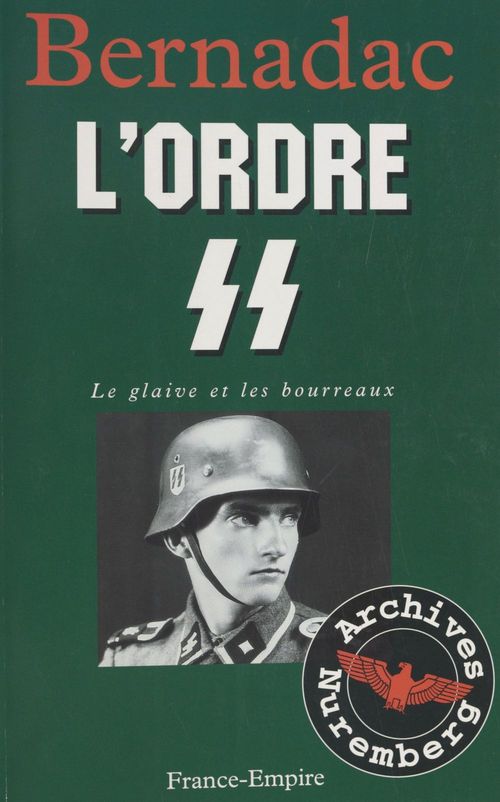Couverture ebook de Le glaive et les bourreaux : l'ordre S.S., de Christian Bernadac