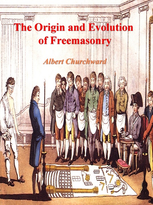 Couverture ebook de The Origin and Evolution of Freemasonry, de Albert Churchward