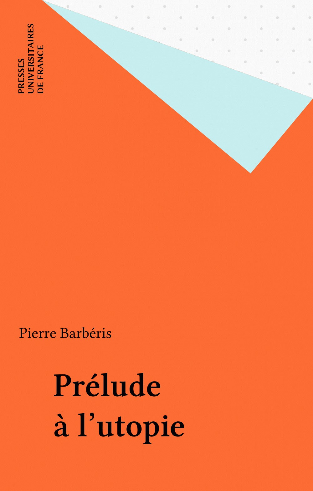 ebook cover of Prélude à l'utopie, by Pierre Barberis