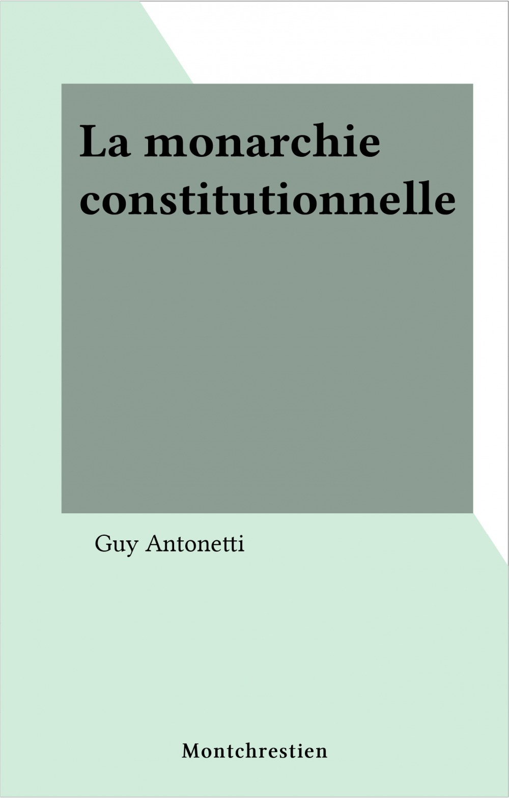Couverture ebook de La monarchie constitutionnelle, de Guy Antonetti