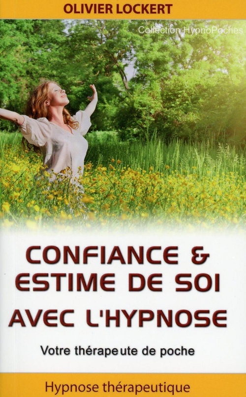 ebook cover of Confiance & estime de soi avec l'hypnose - Votre thérapeute de poche, by Olivier Lockert
