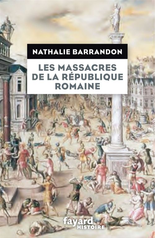 Couverture ebook de Les massacres de la république romaine, de Nathalie Barrandon