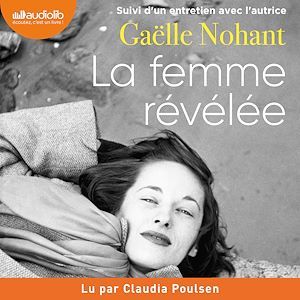 audiobook cover of La Femme révélée, by Gaëlle Nohant