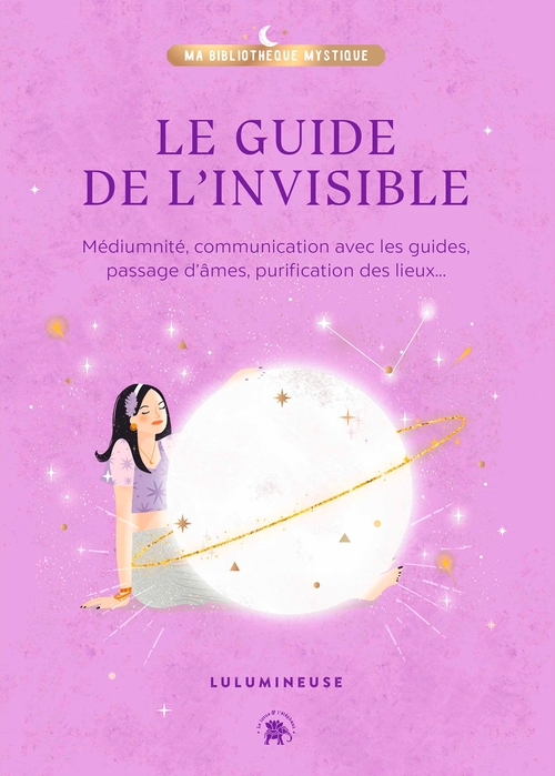 Couverture ebook de Le guide de l'invisible, de Lulumineuse