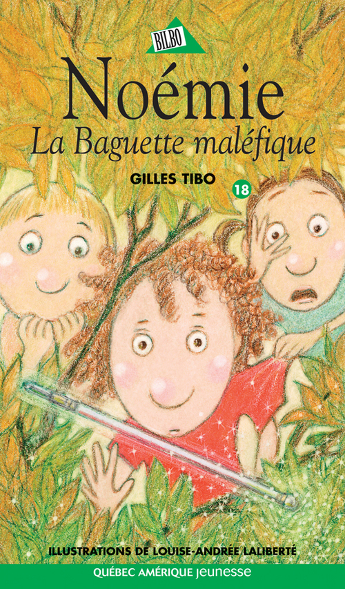 Couverture ebook de Noémie 18 - La Baguette maléfique, de Gilles Tibo