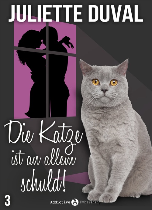 Couverture ebook de Die Katze ist an allem schuld! - 3, de Juliette Duval