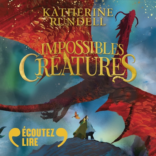 audiobook cover of Impossibles créatures (Tome 1), by Katherine Rundell