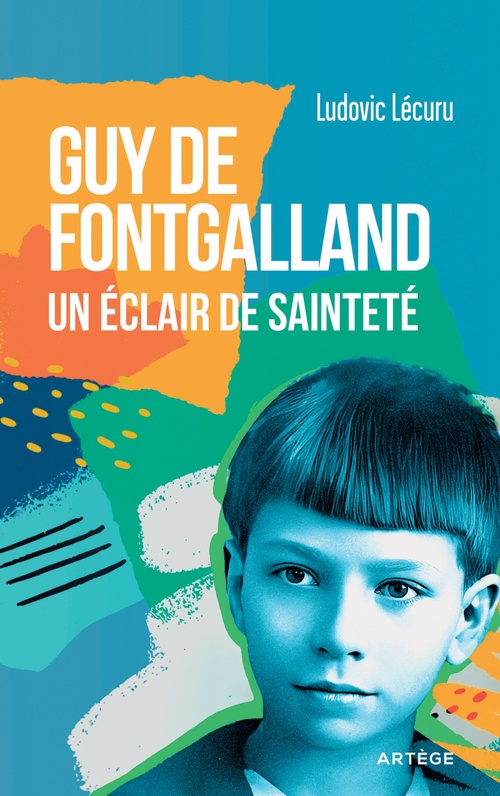 Couverture ebook de Guy de Fontgalland - Un éclair de sainteté, de Ludovic Lécuru