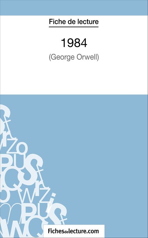 Couverture ebook de 1984 de George Orwell (Fiche de lecture), de Sophie Lecomte