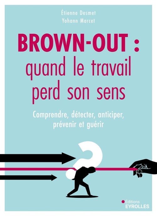 ebook cover of Brown-out : quand le travail perd son sens, by Etienne Desmet, Yohann Marcet
