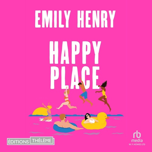 audiobook cover of Happy Place, by Emily Henry