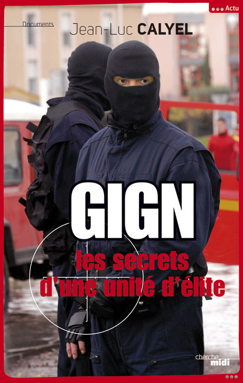 Couverture ebook de GIGN - Les secrets d'une unité d'élite, de Jean-luc Calyel