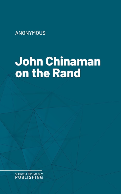 Couverture ebook de John Chinaman on the Rand, de Anonymous