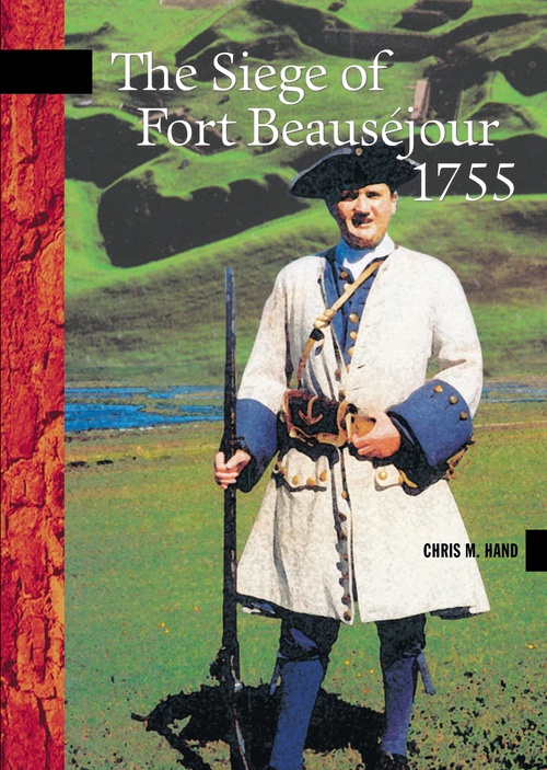 ebook cover of The Siege of Fort Beauséjour, 1755, by Chris Hand