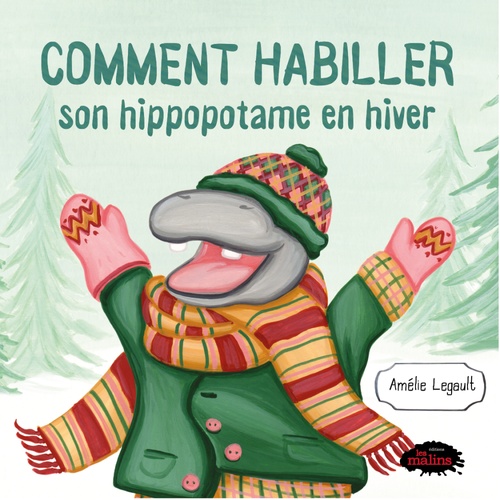 Couverture ebook de Comment habiller son hippopotame en hiver, de Amélie Legault