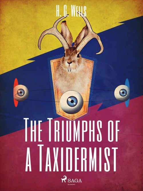 Couverture ebook de The Triumphs of a Taxidermist, de H. G. Wells