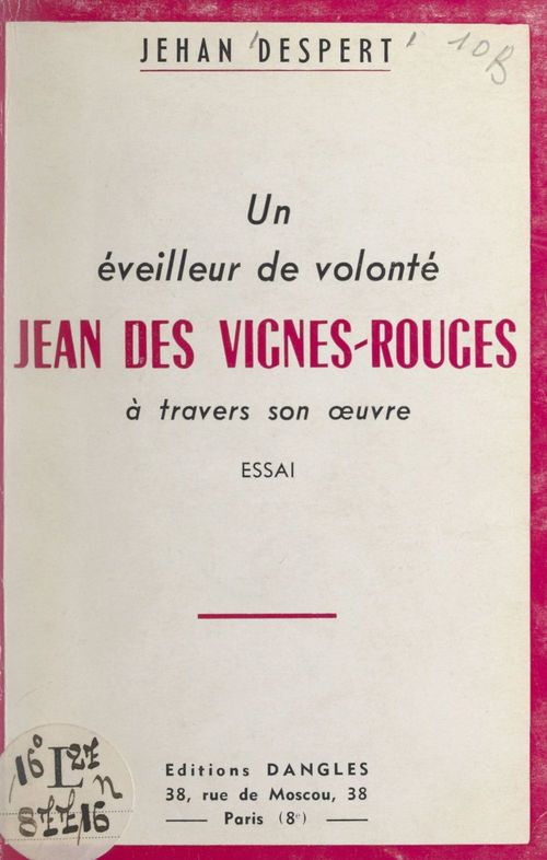Couverture ebook de Un éveilleur de volonté : Jean des Vignes-Rouges à travers son oeuvre, de Jehan Despert