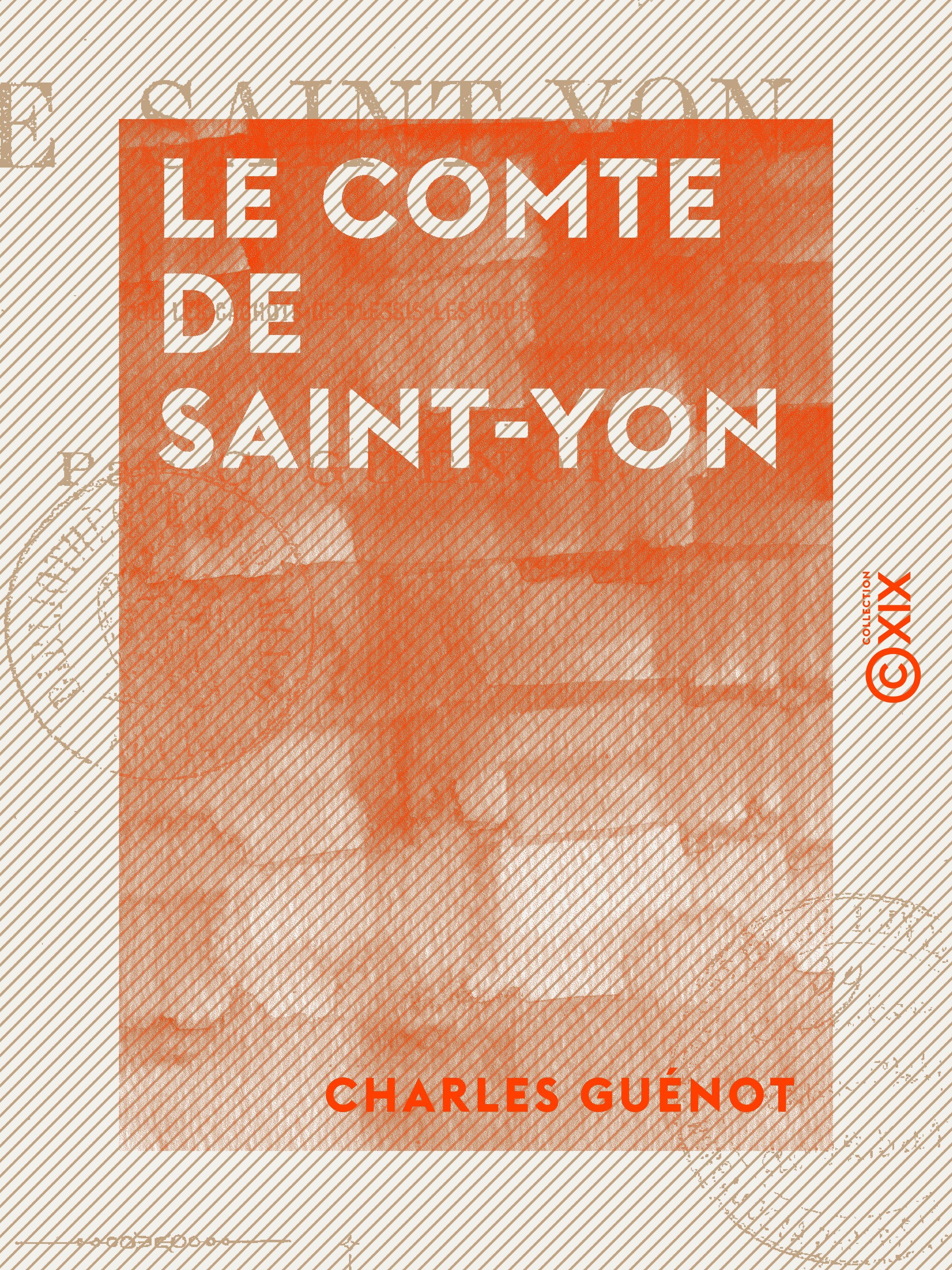 ebook cover of Le Comte de Saint-Yon - Ou les Cachots de Plessis-les-Tours, by Charles Guenot
