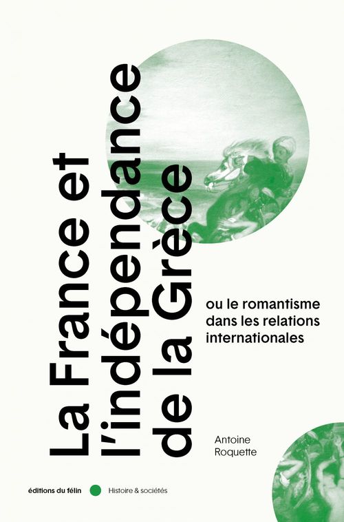 Couverture ebook de La France et l'indépendance de la Grèce (1821-1829), de Antoine Roquette