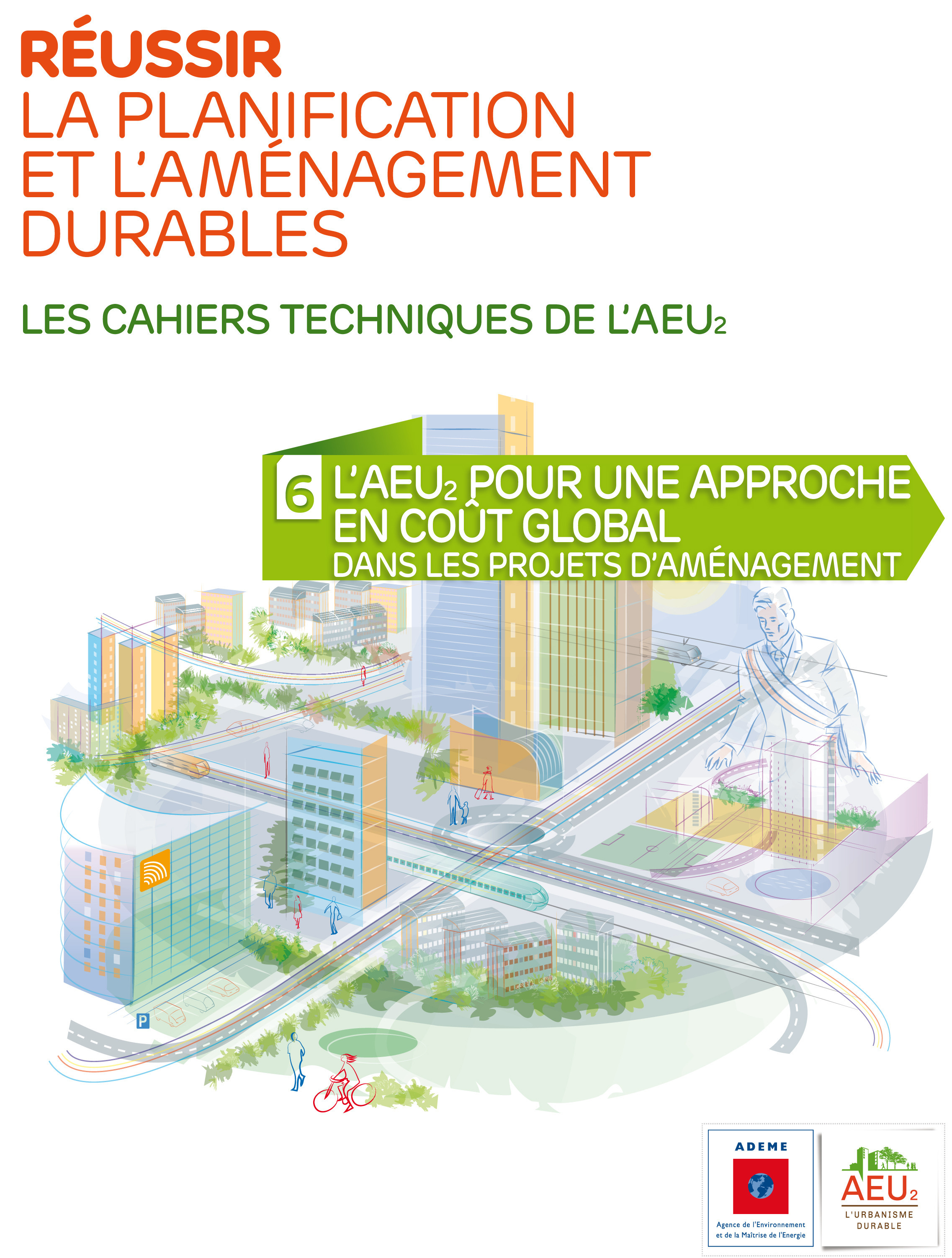 ebook cover of Réussir la planification et l'aménagement durables - 6 L'AEU2 pour une approche en coût global dans les projets d'aménagement, by Collectif