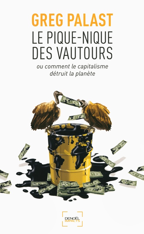 ebook cover of Le pique-nique des vautours. Ou comment le capitalisme détruit la planète, by Greg Palast