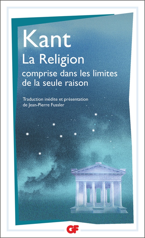 Couverture ebook de La Religion comprise dans les limites de la seule raison, de Emmanuel Kant, Jean-Pierre Fussler