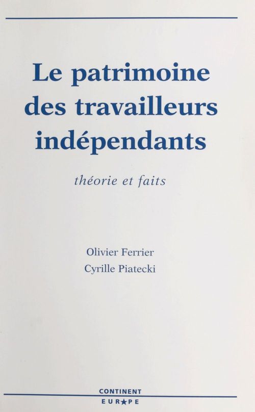 ebook cover of Le patrimoine des travailleurs indépendants : théorie et faits, by Ferrier