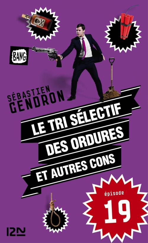 ebook cover of Le tri sélectif des ordures et autres cons - épisode 19, by Sébastien Gendron
