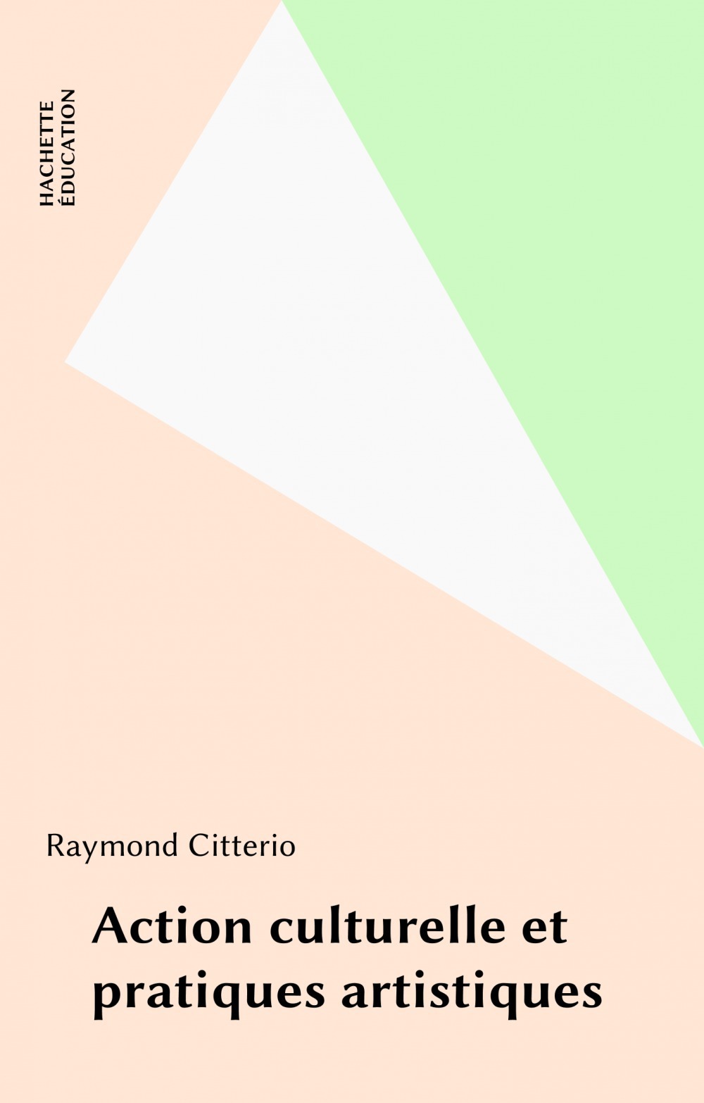 Couverture ebook de Action culturelle et pratiques artistiques, de Citterio