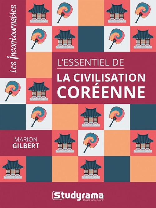 Couverture ebook de L'essentiel de la civilisation coréenne, de Marion Gilbert