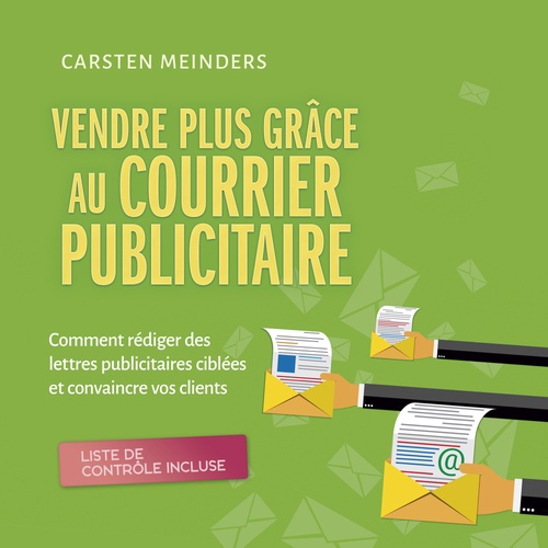 Couverture audiobook de Vendre plus grâce au courrier publicitaire: Comment rédiger des lettres publicitaires ciblées et convaincre vos clients - liste de contrôle incluse, de Carsten Meinders