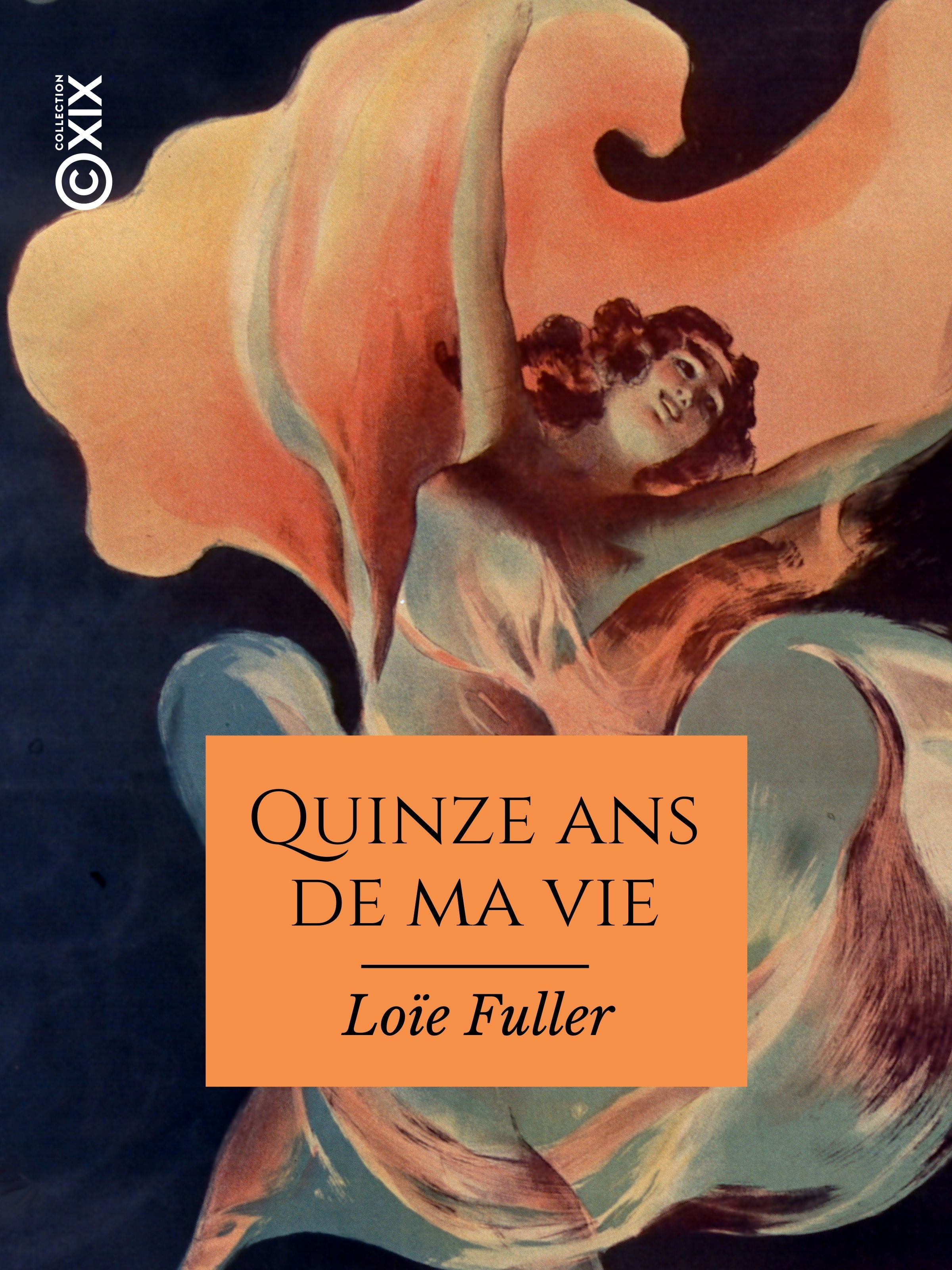 Couverture ebook de Quinze ans de ma vie, de Loie Fuller