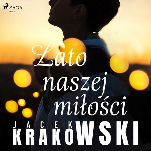 Couverture audiobook de Lato naszej milo´sci, de Jacek Krakowski