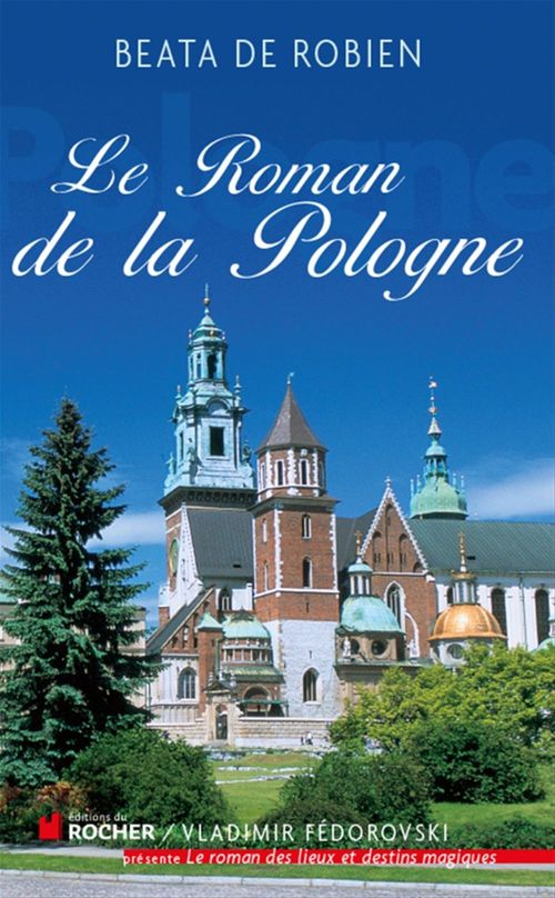 Couverture ebook de Le Roman de la Pologne, de Robien De B