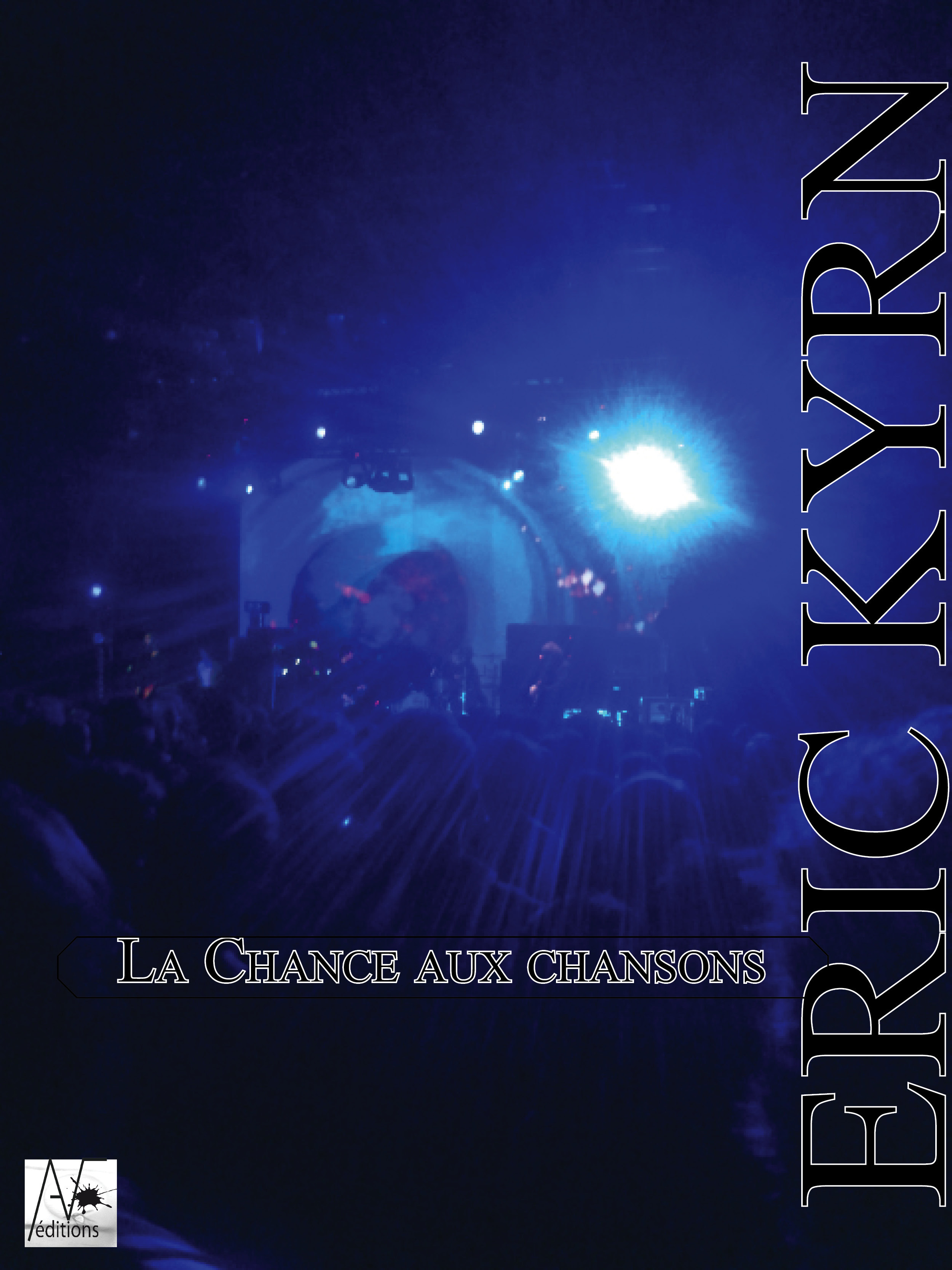 Couverture ebook de La chance aux chansons, de Eric Kyrn