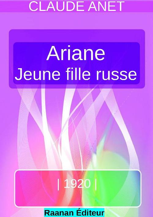 ebook cover of ARIANE, jeune fille russe, by Claude Anet