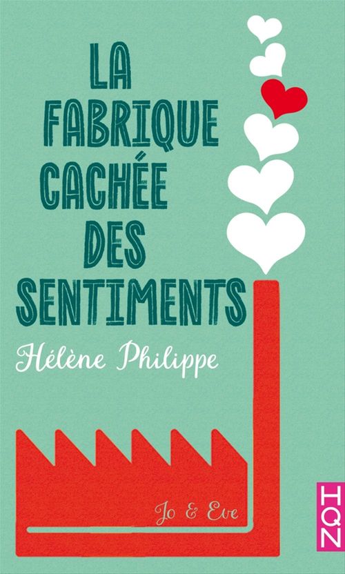 Couverture ebook de La Fabrique cachée des sentiments 4 - Eve et Jo, de Helene Philippe