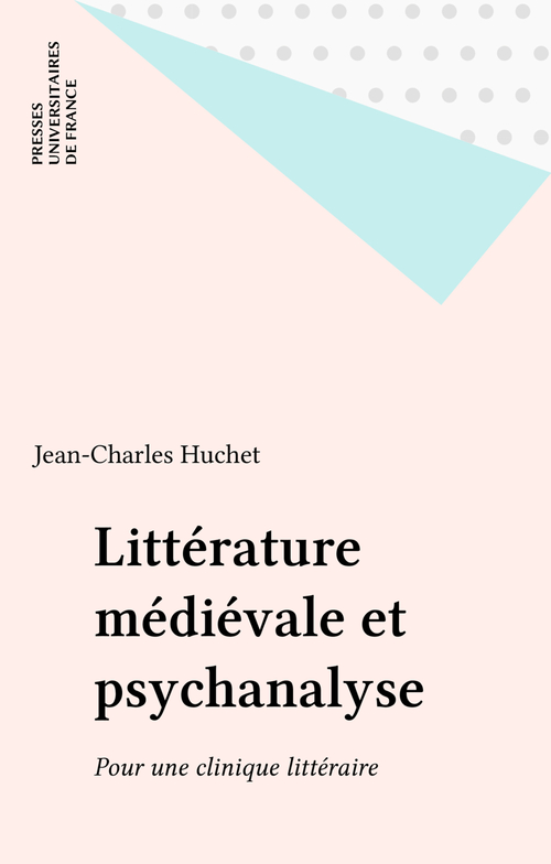 ebook cover of Littérature médiévale et psychanalyse, by Jean-Charles Huchet