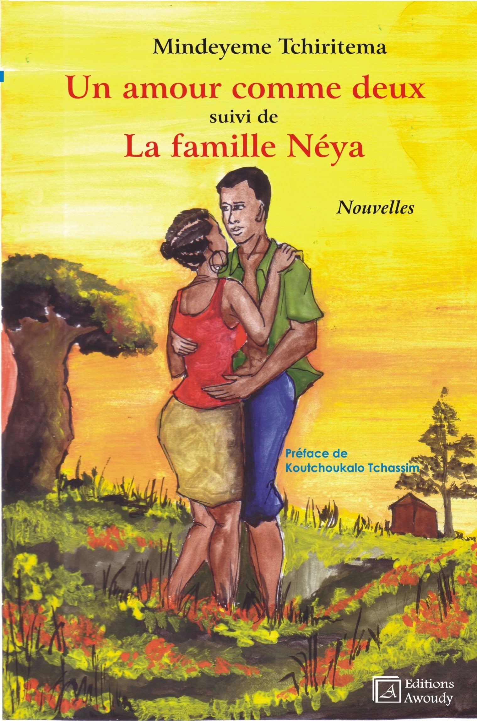 ebook cover of Un amour comme deux, suivi de La famille Néya, by Mindeyeme Tchiritema