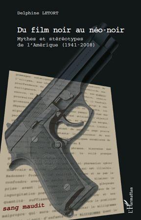 ebook cover of Du film noir au néo-noir, by Delphine Letort