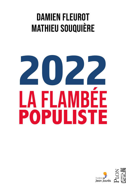 ebook cover of 2022, la flambée populiste, by Damien Fleurot, Mathieu Souquière